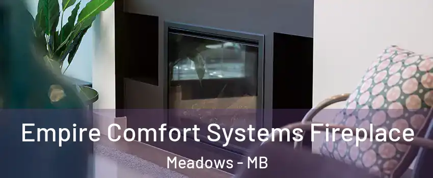  Empire Comfort Systems Fireplace Meadows - MB