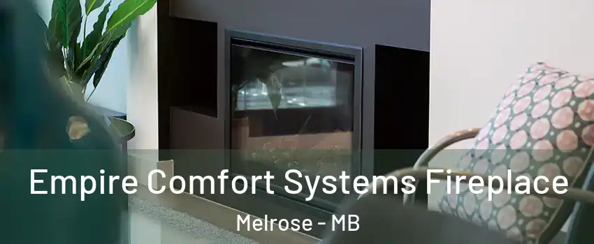  Empire Comfort Systems Fireplace Melrose - MB