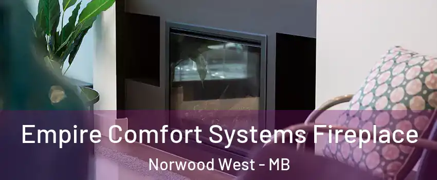  Empire Comfort Systems Fireplace Norwood West - MB