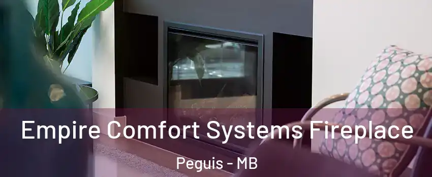  Empire Comfort Systems Fireplace Peguis - MB