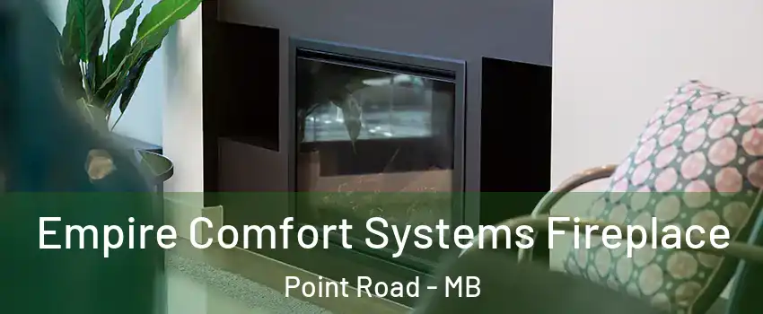  Empire Comfort Systems Fireplace Point Road - MB