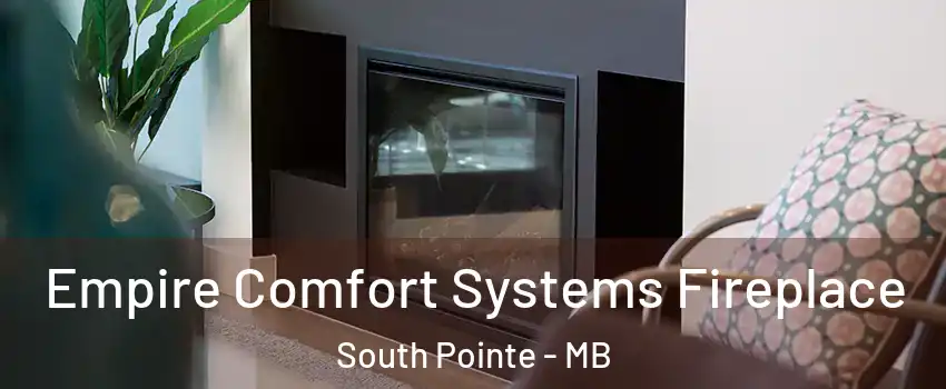  Empire Comfort Systems Fireplace South Pointe - MB
