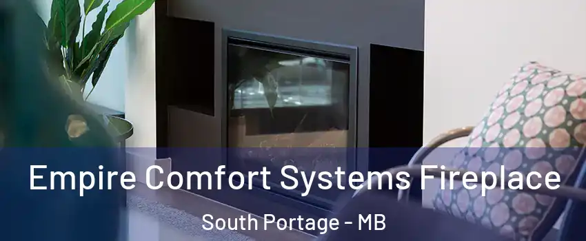  Empire Comfort Systems Fireplace South Portage - MB