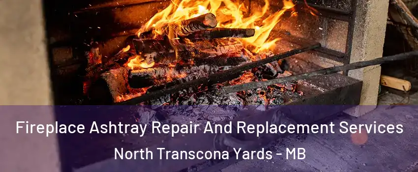  Fireplace Ashtray Repair And Replacement Services North Transcona Yards - MB