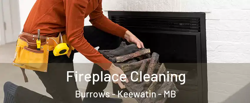  Fireplace Cleaning Burrows - Keewatin - MB