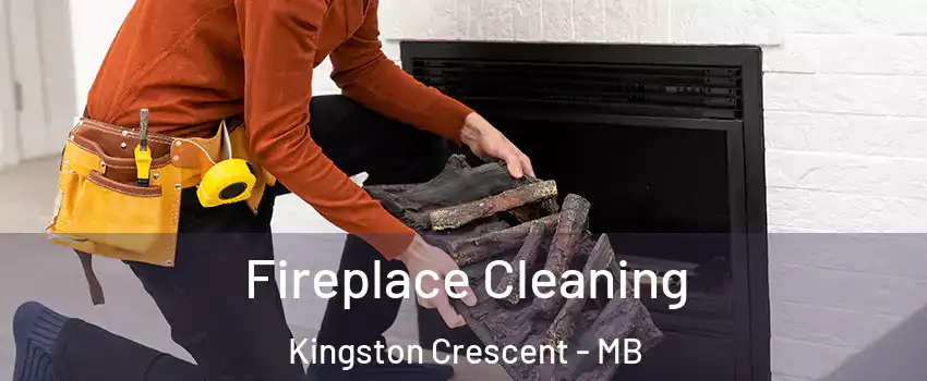  Fireplace Cleaning Kingston Crescent - MB