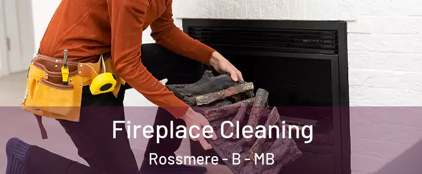  Fireplace Cleaning Rossmere - B - MB