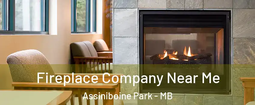  Fireplace Company Near Me Assiniboine Park - MB