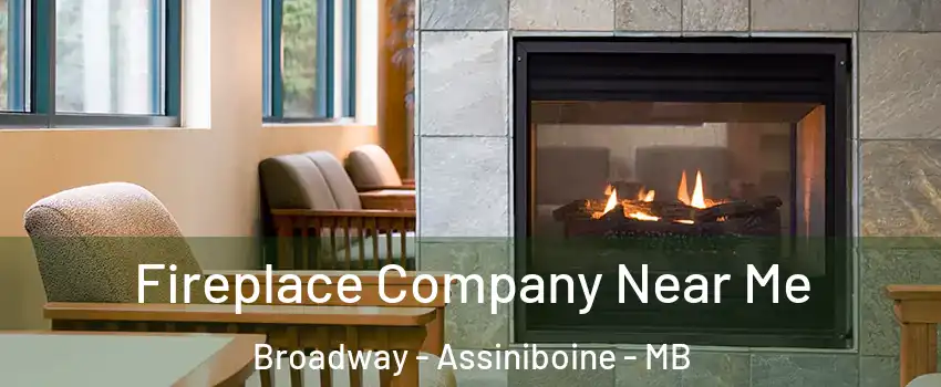  Fireplace Company Near Me Broadway - Assiniboine - MB