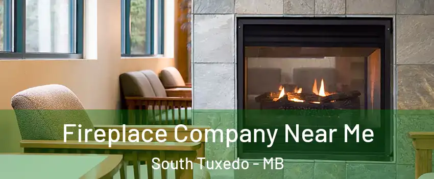  Fireplace Company Near Me South Tuxedo - MB