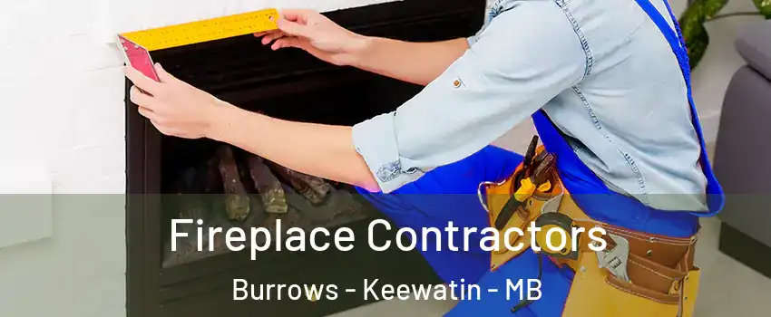  Fireplace Contractors Burrows - Keewatin - MB