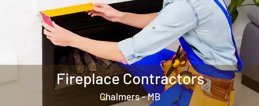  Fireplace Contractors Chalmers - MB