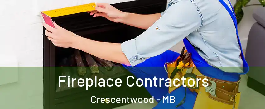  Fireplace Contractors Crescentwood - MB