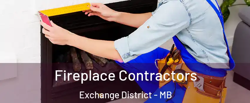  Fireplace Contractors Exchange District - MB