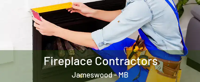  Fireplace Contractors Jameswood - MB