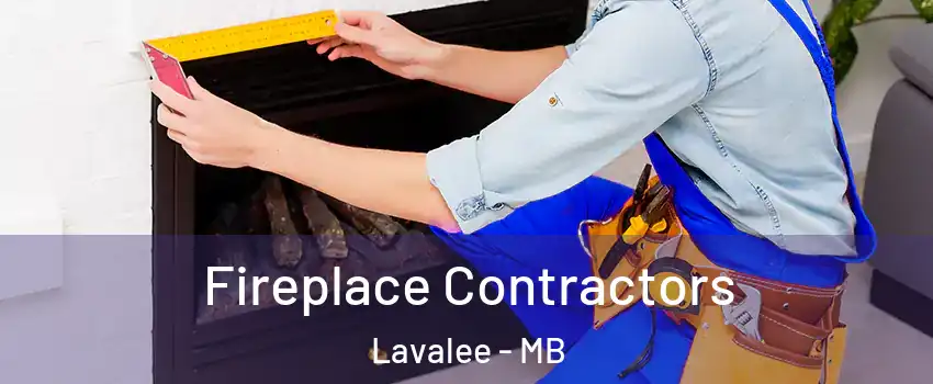  Fireplace Contractors Lavalee - MB