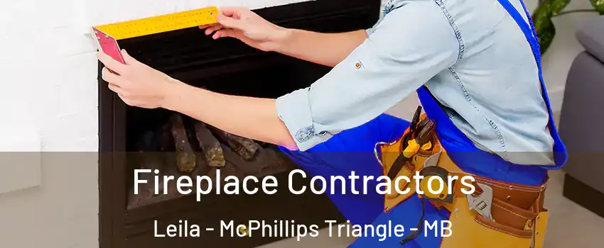 Fireplace Contractors Leila - McPhillips Triangle - MB