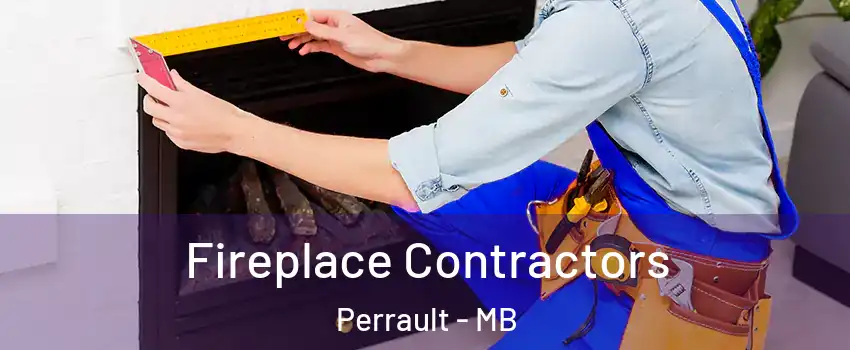  Fireplace Contractors Perrault - MB
