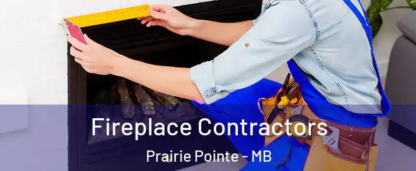  Fireplace Contractors Prairie Pointe - MB