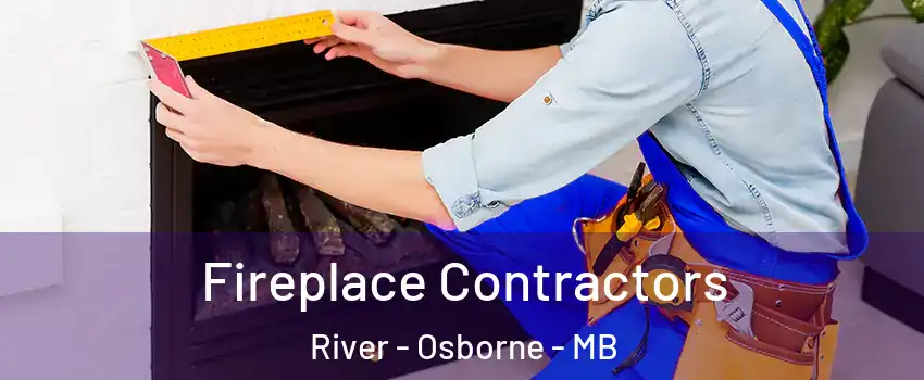  Fireplace Contractors River - Osborne - MB