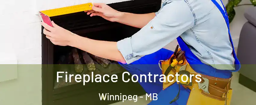  Fireplace Contractors Winnipeg - MB