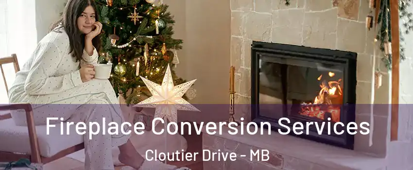  Fireplace Conversion Services Cloutier Drive - MB