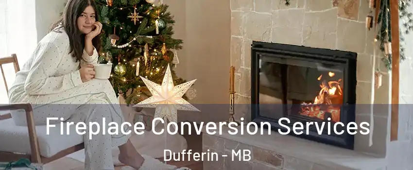  Fireplace Conversion Services Dufferin - MB