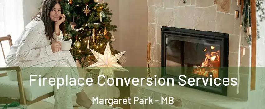  Fireplace Conversion Services Margaret Park - MB
