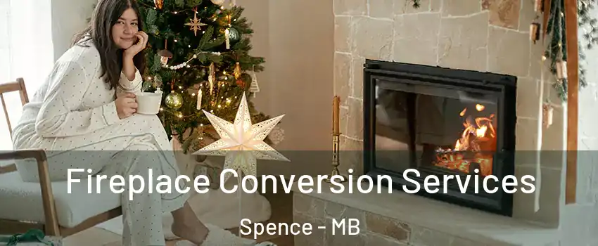  Fireplace Conversion Services Spence - MB