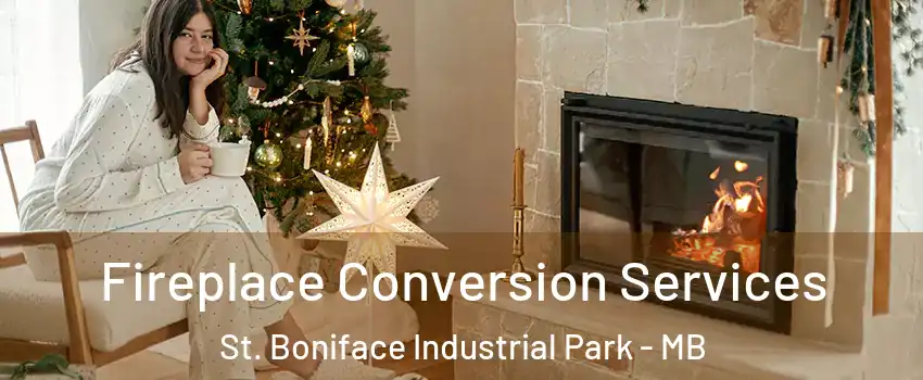  Fireplace Conversion Services St. Boniface Industrial Park - MB