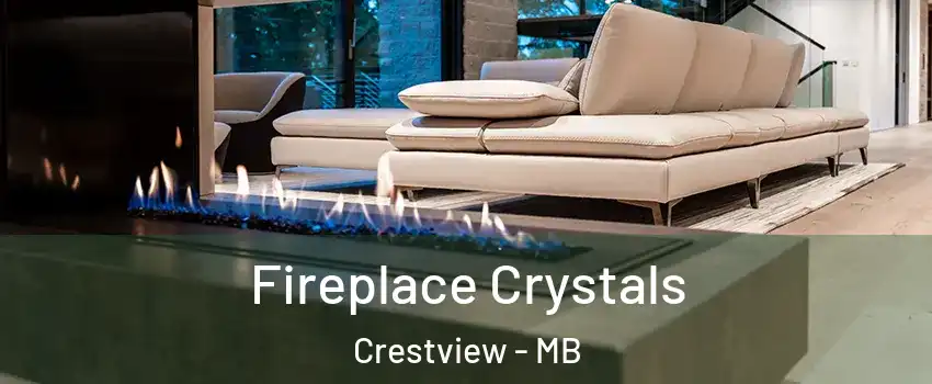  Fireplace Crystals Crestview - MB