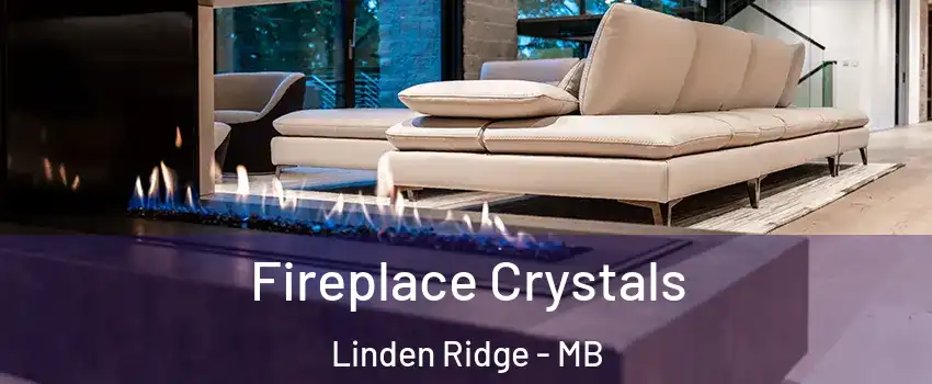  Fireplace Crystals Linden Ridge - MB