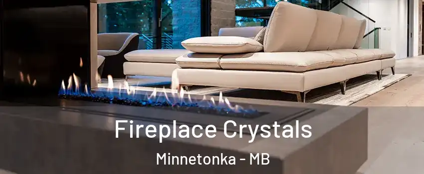  Fireplace Crystals Minnetonka - MB