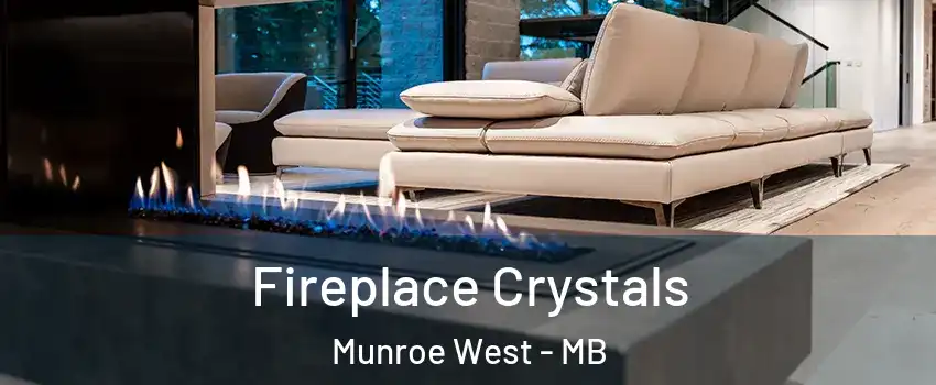  Fireplace Crystals Munroe West - MB