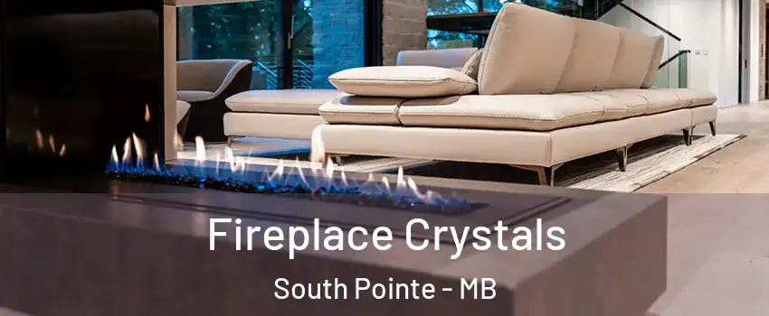  Fireplace Crystals South Pointe - MB