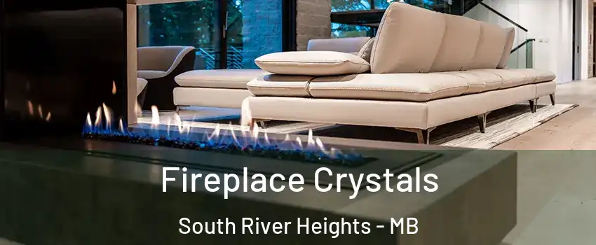  Fireplace Crystals South River Heights - MB
