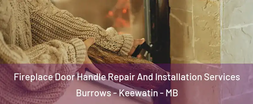  Fireplace Door Handle Repair And Installation Services Burrows - Keewatin - MB