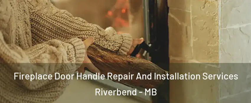  Fireplace Door Handle Repair And Installation Services Riverbend - MB