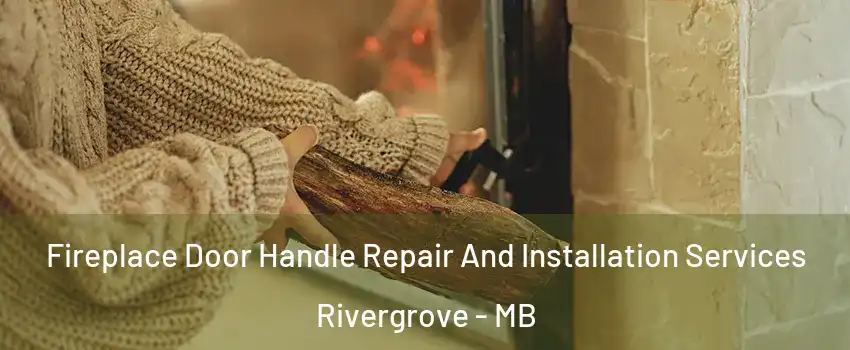 Fireplace Door Handle Repair And Installation Services Rivergrove - MB