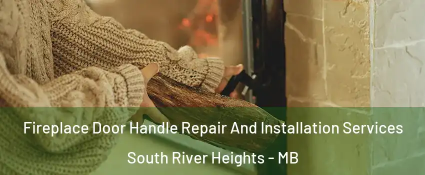  Fireplace Door Handle Repair And Installation Services South River Heights - MB