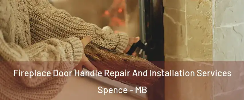  Fireplace Door Handle Repair And Installation Services Spence - MB