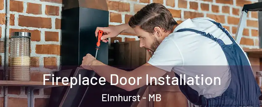  Fireplace Door Installation Elmhurst - MB