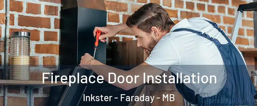  Fireplace Door Installation Inkster - Faraday - MB