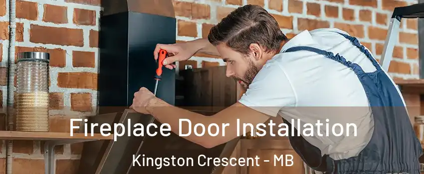  Fireplace Door Installation Kingston Crescent - MB