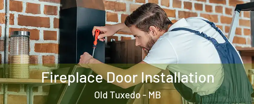 Fireplace Door Installation Old Tuxedo - MB