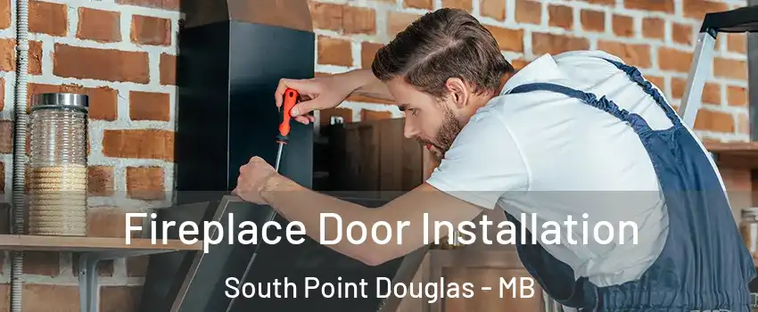  Fireplace Door Installation South Point Douglas - MB