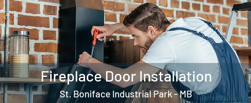  Fireplace Door Installation St. Boniface Industrial Park - MB