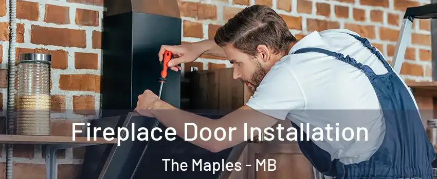  Fireplace Door Installation The Maples - MB