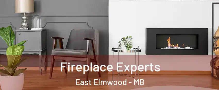  Fireplace Experts East Elmwood - MB