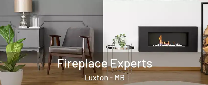 Fireplace Experts Luxton - MB